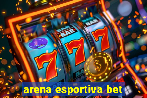 arena esportiva bet